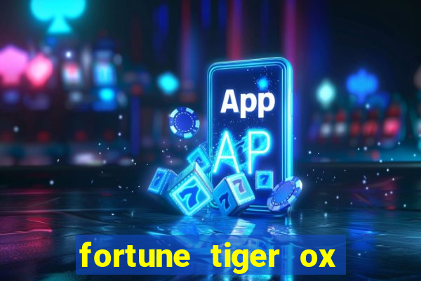 fortune tiger ox demo grátis